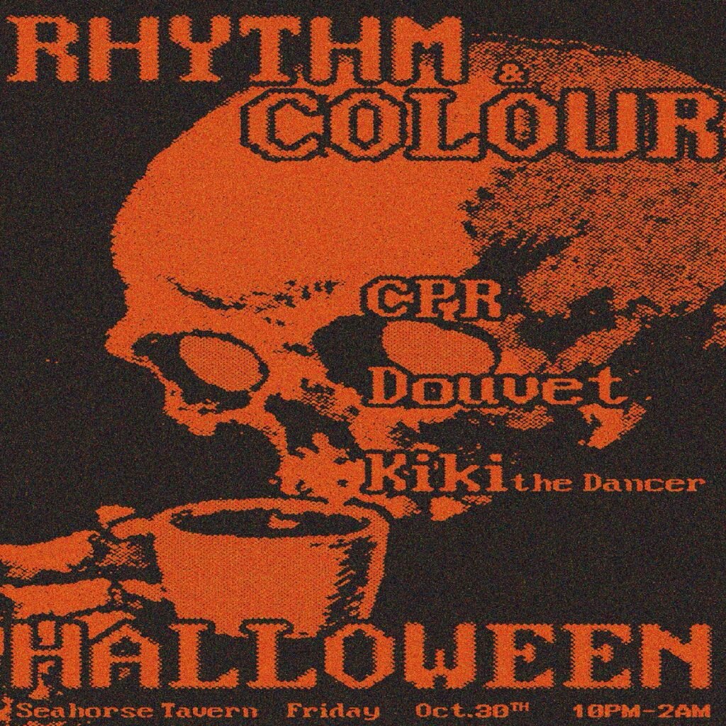 Rhythm & Colour Halloween flyer: CPR, Douvet, Kiki the Dancer, Seahorse Tavern, Friday Oct 30, 10pm-2am